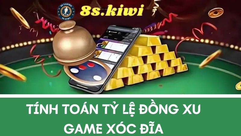 Đánh Xóc đĩa online xác định tỷ lệ 