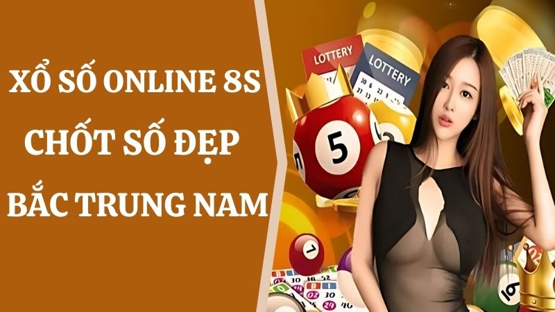 xổ số online 8s 3 miền Bắc Trung Nam