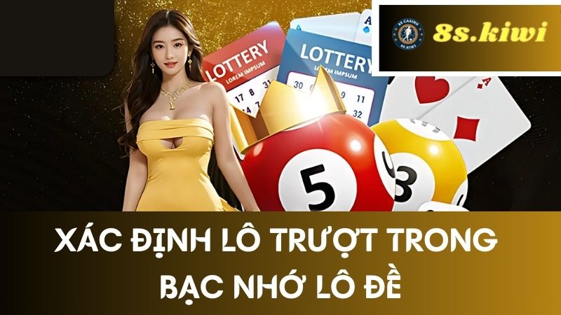 bạc nhớ lô đề 8s lô trượt 