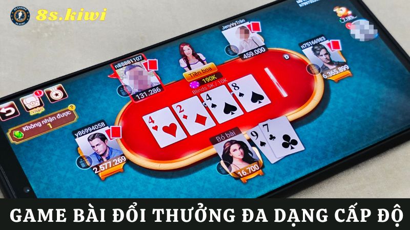 game bài đổi thưởng  nhiều cấp độ lựa chọn 