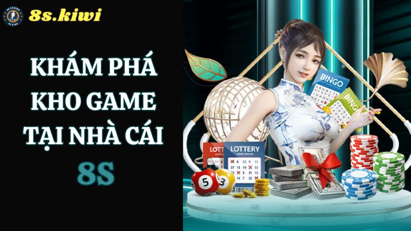 Khám phá kho game 8s