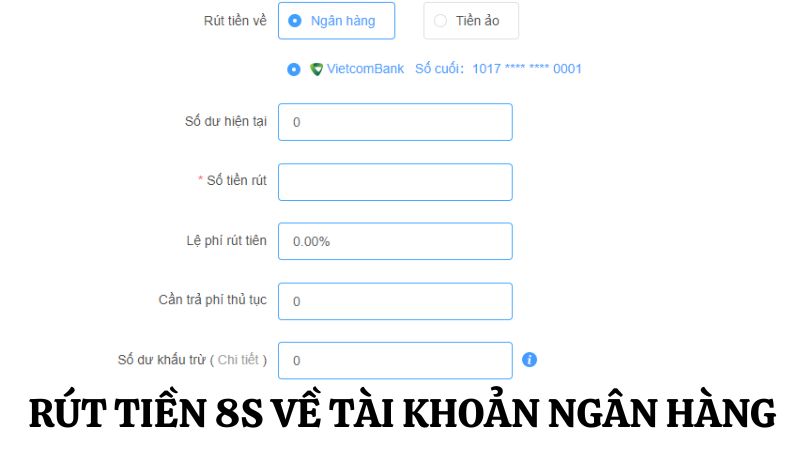 Rút tiền 8s về tài khoản ngân hàng 